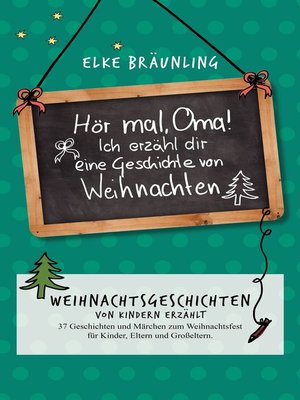 cover image of Hör mal, Oma! Ich erzähle Dir eine Geschichte von Weihnachten